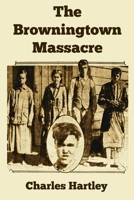 The Browningtown Massacre 0991103130 Book Cover