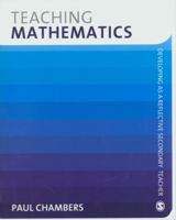 Teaching Mathematics (Developing as a Reflective Secondary Teacher) 1412947936 Book Cover