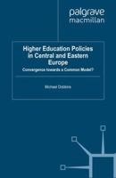 Higher Education Policies in Central and Eastern Europe: Convergence Towards a Common Model? 1349331996 Book Cover