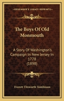 The boys of Old Monmouth: A story of Washington's campaign in New Jersey in 1778 9353294371 Book Cover