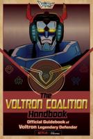 The Voltron Coalition Handbook: Official Guidebook of Voltron Legendary Defender 1534427155 Book Cover