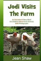 Jodi Visits The Farm - Children's Photo Story Book 1493721720 Book Cover