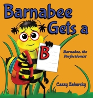 Barnabee Gets a B 1960047914 Book Cover