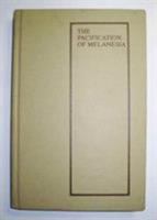 The Pacification of Melanesia (Asao Monograph) 081913404X Book Cover
