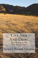 C++.Net and ODBC: Working with the Dataview 1720646961 Book Cover