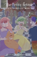 The Feisty Felina (Mary's Memoirs) B0F6YCP97J Book Cover