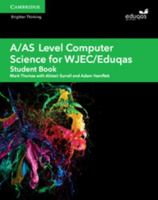 A/AS Level Computer Science for WJEC/Eduqas Student Book 1108412726 Book Cover