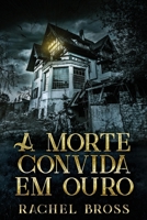 A morte convida em ouro 4824154456 Book Cover