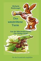 Der umstrittene Turm: Aus der Märchenbuchreihe "Der Heilige Wald" (Der Heilige Wald Afrikanische Tiermärchen) 1532772734 Book Cover