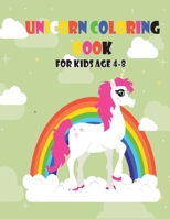 unicorn colorin book for kids: For Brave And Beautiful Little Girls,Kids and Toddlers,Who Love Fun Activity B08PX7K1KY Book Cover