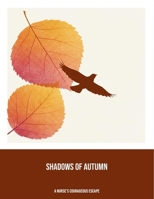 Shadows Of Autumn: A Nurse'S Courageous Escape B0FP5SG99Q Book Cover