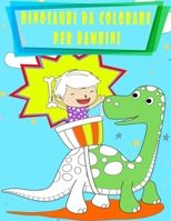 dinosauri da colorare per bambini: dinosauri libro da colorare per bambini dai 4-8 anni ,taglia larga 21 x27 cm (libro da colorare dinosaur) B087SJVWWM Book Cover