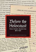 Before The Holocaust: Three German-Jewish Lives, 1870-1939 1456818643 Book Cover