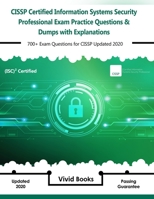 CISSP (ISC) 2 Certified Information Systems Security Professional Exam Practice Questions & Dumps: 700+ Exam Questions for Isc2 CISSP Updated 2020 with Explanations B084DH5PQP Book Cover