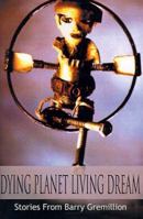 Dying Planet Living Dream 0595099440 Book Cover