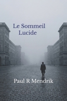 Le Sommeil Lucide (French Edition) B0GXHV6VF1 Book Cover