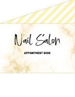 Nail Salon Appointment Book: Undated 52 Weeks Appointment Book For Nail Technicians. Daily And Hourly Schedule In 15 Minute Increment.  Nail Salon Planner And Organizer For Nail Tech. 167480346X Book Cover