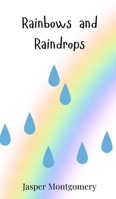Rainbows and Raindrops 3690741971 Book Cover