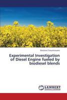 Experimental Investigation of Diesel Engine fueled by biodiesel blends 3659308838 Book Cover