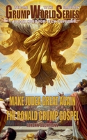 Make Judea Great Again The Ronald Grump Gospel B0F25BDH9B Book Cover