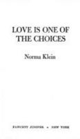 Love is One of the Choices 0449701115 Book Cover
