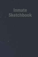 Inmate Sketchbook: A Paperback Book to Doodle and Draw 1687106770 Book Cover
