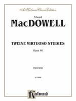 Twelve Virtuoso Studies, Op. 46 0769241514 Book Cover