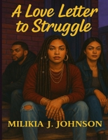 LETTER TO THE STRUGGLE B0F7X4GH9N Book Cover