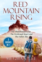 Red Mountain Rising: The Shadebound Keep, The Firebrand Heart and The Fallen Sky B087646BZQ Book Cover