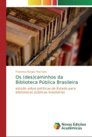 Os (des)caminhos da Biblioteca P�blica Brasileira 3330997737 Book Cover