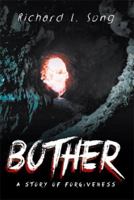 Bother: A Story of Forgiveness 1493107666 Book Cover