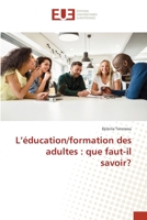 L'éducation/formation des adultes: que faut-il savoir? 620343051X Book Cover