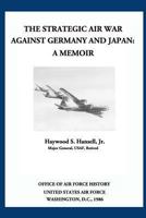 The Strategic Air War Against Germany & Japan (USAF warrior studies) 0912799390 Book Cover