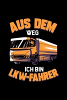 Aus Dem Weg Ich Bin LKW-Fahrer: Dotted Punkteraster Notizbuch A5 - LKW-Fahrer Notizheft I Lastwagenfahrer Fernfahrer Trucker Vater Geschenk 1708560440 Book Cover