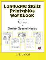 Language Skills Printables Workbook: For Students with Autism and Similar Special Needs B08C8XFBZM Book Cover