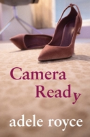 Camera Ready (Truth, Lies and Love in Advertising) 1951130340 Book Cover