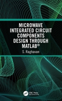 Microwave Integrated Circuit Components Design Through Matlab(r) 1032084995 Book Cover