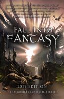 Fall Into Fantasy: 2017 Edition 0999169009 Book Cover