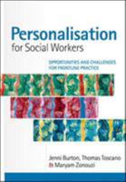 Personalisation For Social Workers: Opportunities And Challenges For Frontline Practice 0335243959 Book Cover