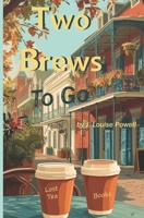 Two Brews to Go: A Lost Key Book Shoppe Mystery (The Lost Tea Book Shoppee Mysteries) B0FMGRG8PV Book Cover
