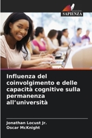 Influenza del coinvolgimento e delle capacità cognitive sulla permanenza all'università (Italian Edition) 6209822002 Book Cover