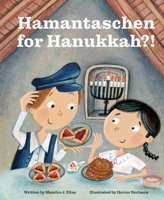 Hamantaschen for Hanukkah?!: A Tale of the Wise People of Chelm 1685558402 Book Cover