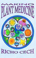Making Plant Medicine 0970031203 Book Cover