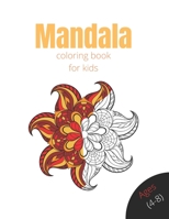 Mandala coloring book for kids: Kids Coloring Book with Fun, Easy, and Relaxing Mandalas for Boys, Girls, and Beginners B08GFSZKHN Book Cover