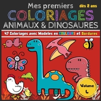 Mes premiers Coloriages Animaux & Dinosaures | Volumes 4: Cahier de coloriages pour les tout-petits enfants, filles et garçons dès 2 ans en 4 volumes ... à colorier | 21,59 x 21,59cm (French Edition) B0882KFKC8 Book Cover
