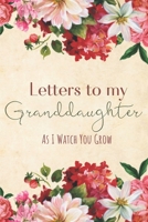 Letters to my Granddaughter Journal-Grandparents Journal Appreciation Gift-Lined Notebook To Write In-6x9 120 Pages Book 13: Keepsake Gift to Write Memories Thoughts Plans Journaling-Gift for Secret S 170228431X Book Cover