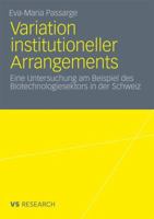 Variation Institutioneller Arrangements: Eine Untersuchung Am Beispiel Des Biotechnologiesektors in Der Schweiz 3531179438 Book Cover