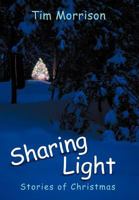 Sharing Light: Stories of Christmas 1467062731 Book Cover