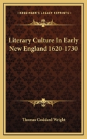 Literary Culture in Early New England, 1620-1730 1177524082 Book Cover