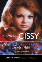 Surviving Cissy: My Family Affair of Life in Hollywood 1493059327 Book Cover